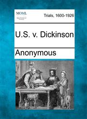 U.S. v. Dickinson,1275088198,9781275088191