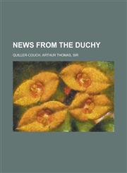 News from the Duchy,1770455175,9781770455177