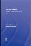Voicing Dissent American Artists and the War on Iraq 1st Edition,0415654777,9780415654777