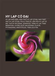 Hy Lạp cổ đại Hy Lạp kinh điển, Kiến trúc Hy Lạp cổ đại, Nhà triết học Hy Lạp cổ đại, Polis, Pontus, Văn hóa Hy Lạp cổ đại, Thời kỳ Mycenae,1233870718,9781233870714