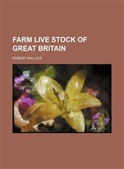 Farm Live Stock of Great Britain,1151614815,9781151614810