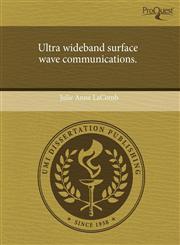 Ultra wideband surface wave communications.,124386737X,9781243867377
