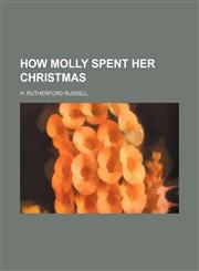 How Molly Spent Her Christmas,1151561584,9781151561589