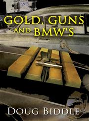 Gold, Guns and BMW's,163249809X,9781632498090
