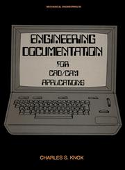 Engineering Documentation for CAD/CAM Applications,0824770897,9780824770891