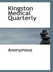 Kingston Medical Quarterly,1116148609,9781116148602