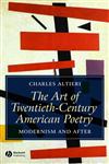 The Art of Twentieth-Century American Poetry Modernism and After,1405121076,9781405121071