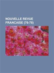 Nouvelle Revue Francaise (76-78),1234402459,9781234402457