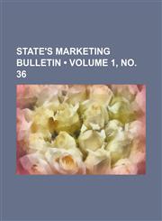 State's marketing bulletin (Volume 1, no. 36),123578374X,9781235783746