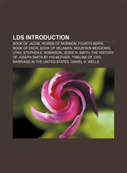 LDS Introduction Book of Jacob, Words of Mormon, Fourth Nephi, Book of Enos, Book of Helaman, Mountain Meadows, Utah, Stephen E. Robinson,1157447279,9781157447276