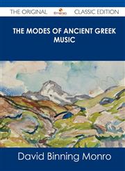 The Modes of Ancient Greek Music - The Original Classic Edition,1486440878,9781486440870