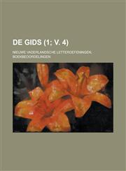 de Gids; Nieuwe Vaderlandsche Letteroefeningen, Boekbeoordelingen (1; V. 4 ),1150748273,9781150748271