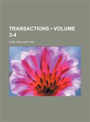 Transactions (Volume 3-4); June 1898-June 1906,1154210820,9781154210828