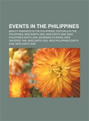 Events in the Philippines Beauty pageants in the Philippines, Festivals in the Philippines, Miss Earth 2008, Miss Earth 2009,1158195400,9781158195404