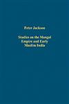 Studies on the Mongol Empire and Early Muslim India,0754659887,9780754659884
