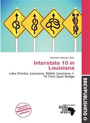 Interstate 10 in Louisiana,6138415345,9786138415343