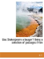 Was Shakespeare a lawyer? Being a selection of passages from,1116238756,9781116238754