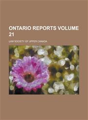 Ontario Reports Volume 21,1236874749,9781236874740