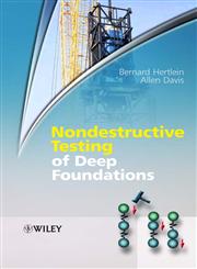 Nondestructive Testing of Deep Foundations,0470848502,9780470848500