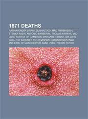 1671 deaths Raghavendra Swami, Dubhaltach Mac Fhirbhisigh, Stenka Razin, Antonio Barberini, Thomas Fairfax, 3rd Lord Fairfax of Cameron,1155143841,9781155143842