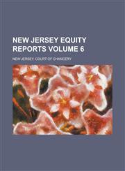 New Jersey Equity Reports Volume 6,1236759125,9781236759122