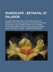 Runescape - Betrayal at Falador Characters in Betrayal at Falador, Events in Betrayal at Falador, Falador, Locations in Betrayal at Falador, Chaos Dw,1234682087,9781234682088
