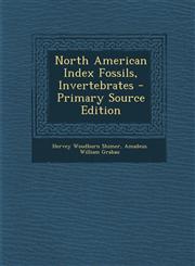 North American Index Fossils, Invertebrates - Primary Source Edition,1294342010,9781294342014