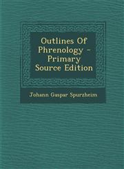 Outlines of Phrenology - Primary Source Edition,1294380664,9781294380665
