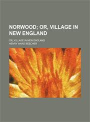 Norwood; Or, Village in New England. Or, Village in New England,1150115262,9781150115264