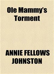 Ole Mammy's Torment,1151724688,9781151724687
