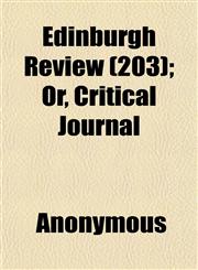 Edinburgh Review (203); Or, Critical Journal,1152641468,9781152641464