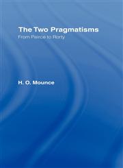 The Two Pragmatisms From Peirce to Rorty,0415152828,9780415152822