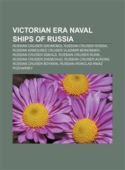 Victorian era naval ships of Russia Russian cruiser Gromoboi, Russian cruiser Rossia, Russian armoured cruiser Vladimir Monomakh,1156672775,9781156672778