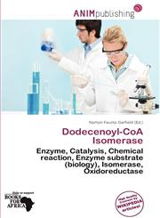 Dodecenoyl-CoA Isomerase,620014849X,9786200148490