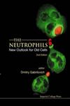 The Neutrophils New Outlook for Old Cells 2nd Edition,1860944728,9781860944727