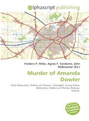 Murder of Amanda Dowler,6135624296,9786135624298