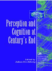 Perception and Cognition at Century's End History, Philosophy, Theory,0123011604,9780123011602