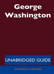 George Washington - Unabridged Guide,1486196950,9781486196951