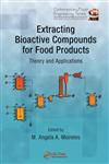 Extracting Bioactive Compounds for Food Products Theory and Applications,1420062379,9781420062373
