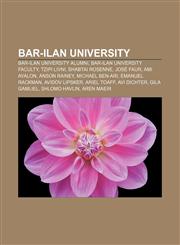 Bar-Ilan University Bar-Ilan University alumni, Bar-Ilan University faculty, Tzipi Livni, Shabtai Rosenne, José Faur, Ami Ayalon, Anson Rainey,1158006047,9781158006045