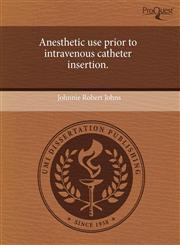 Anesthetic use prior to intravenous catheter insertion.,1243380314,9781243380319