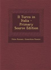 Il Turco in Italia - Primary Source Edition,1293729221,9781293729229