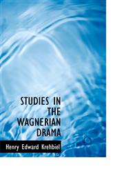 STUDIES IN THE WAGNERIAN DRAMA,114003930X,9781140039303