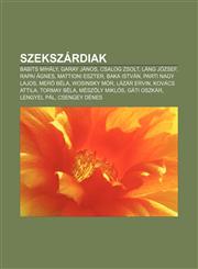 Szekszardiak Babits Mihaly, Garay Janos, Csalog Zsolt, Lang Jozsef, Rapai Agnes, Mattioni Eszter, Baka Istvan, Parti Nagy Lajos, Me,1232915580,9781232915584
