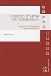 Pakistan's War on Terrorism Strategies for Combating Jihadist Armed Groups since 9/11,0415688345,9780415688345