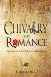 Chivalry and Romance Vignettes from Indian History and Bardic Legends,9381523894,9789381523896