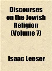 Discourses on the Jewish Religion (Volume 7),1153343959,9781153343954