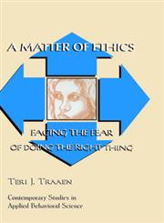 A Matter of Ethnics Facing the Fear of Doing the Right Thing,0762306661,9780762306664