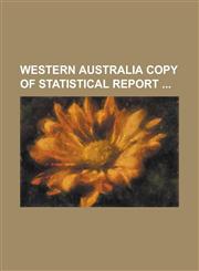 Western Australia copy of statistical report,1236893425,9781236893420