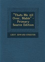 "Thats Me All Over, Mable" - Primary Source Edition,129415334X,9781294153344